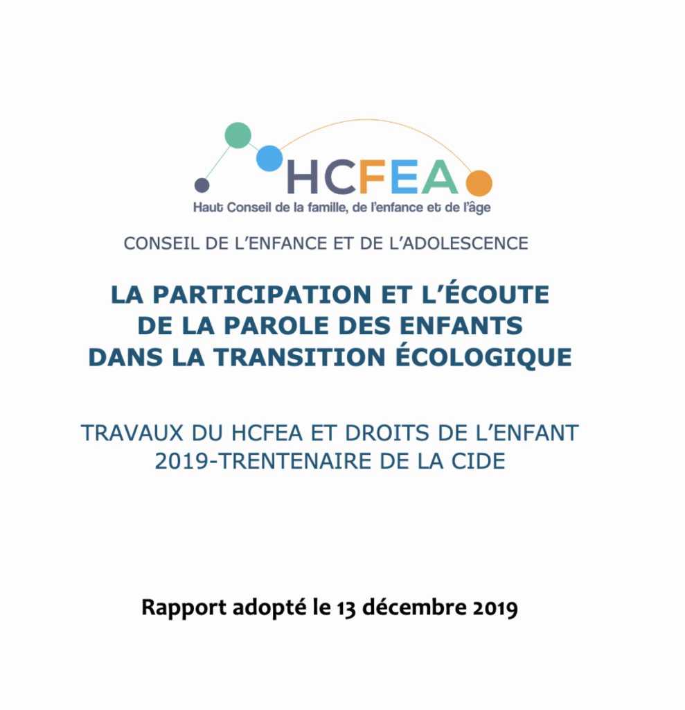 LA PARTICIPATION ET L’ÉCOUTE DE LA PAROLE DES ENFANTS DANS LA TRANSITION ÉCOLOGIQUE TRAVAUX DU HCFEA ET DROITS DE L’ENFANT 2019-TRENTENAIRE DE LA CIDE